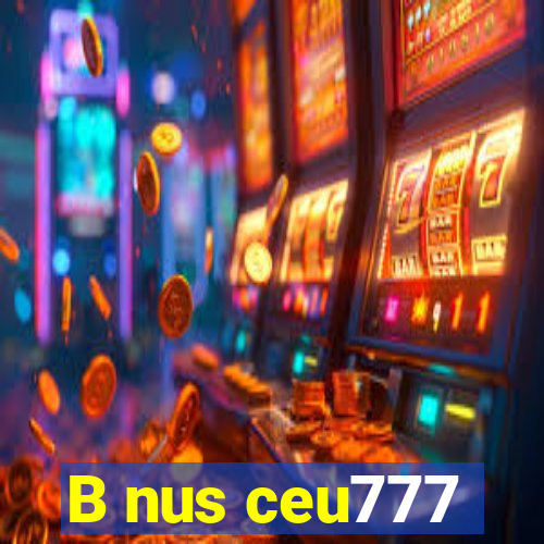 B nus ceu777